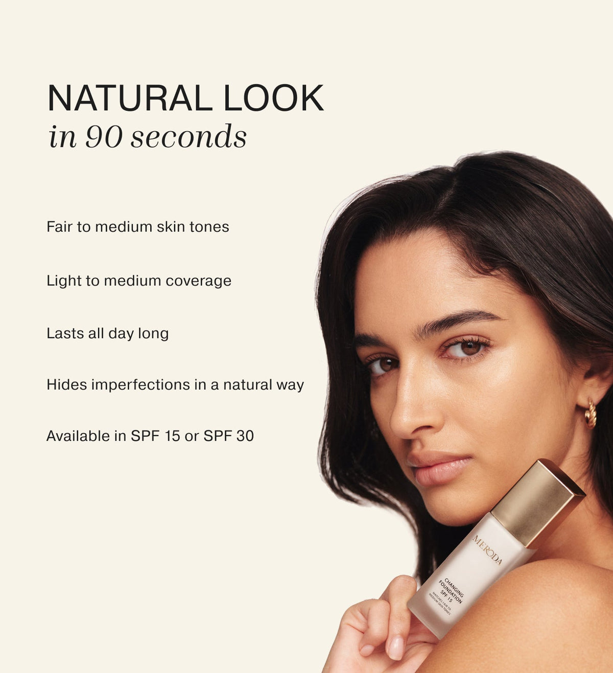Meroda Changing Foundation SPF 15 on a model with a natural finish, highlighting light to medium coverage.